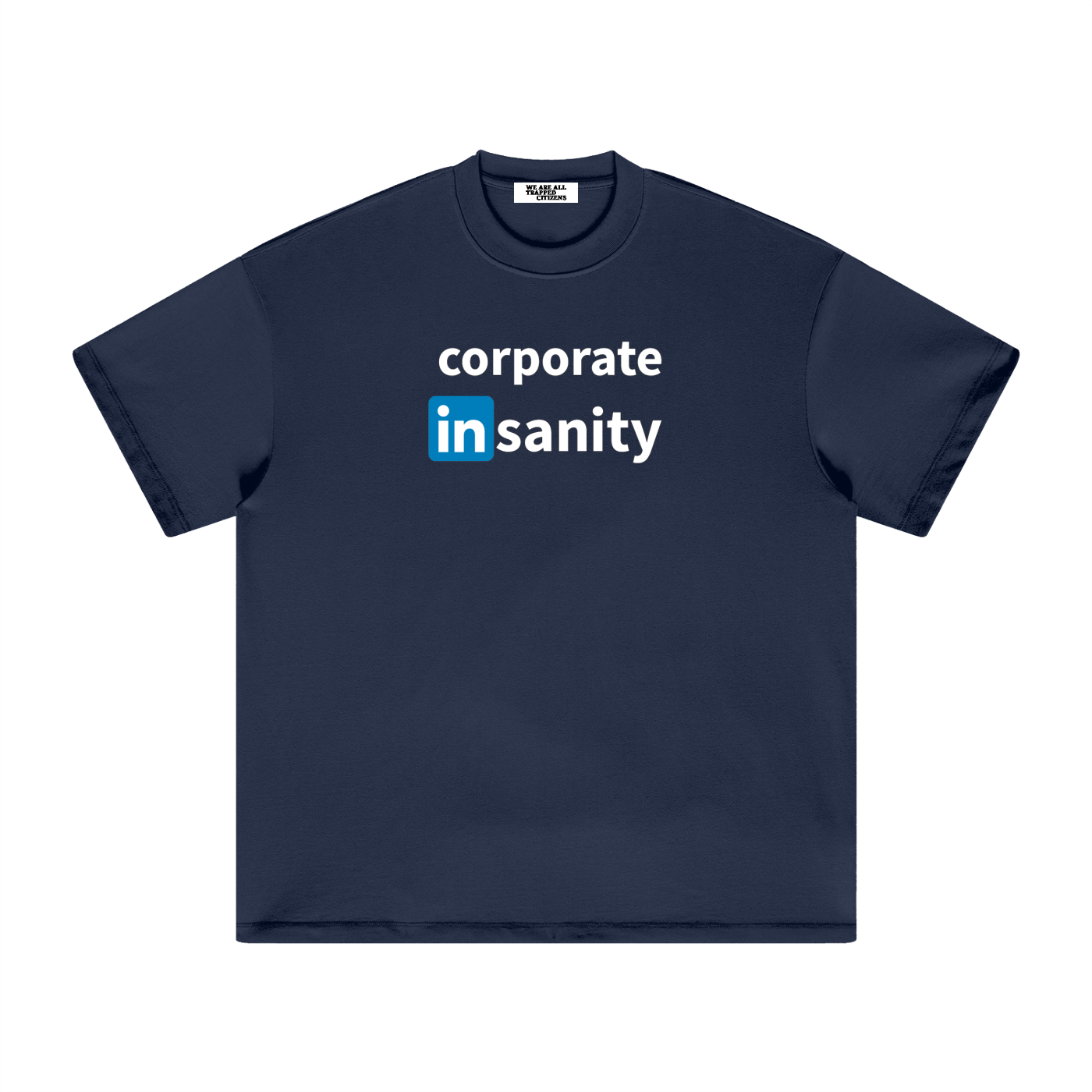 "corporate insanity" (shirt)