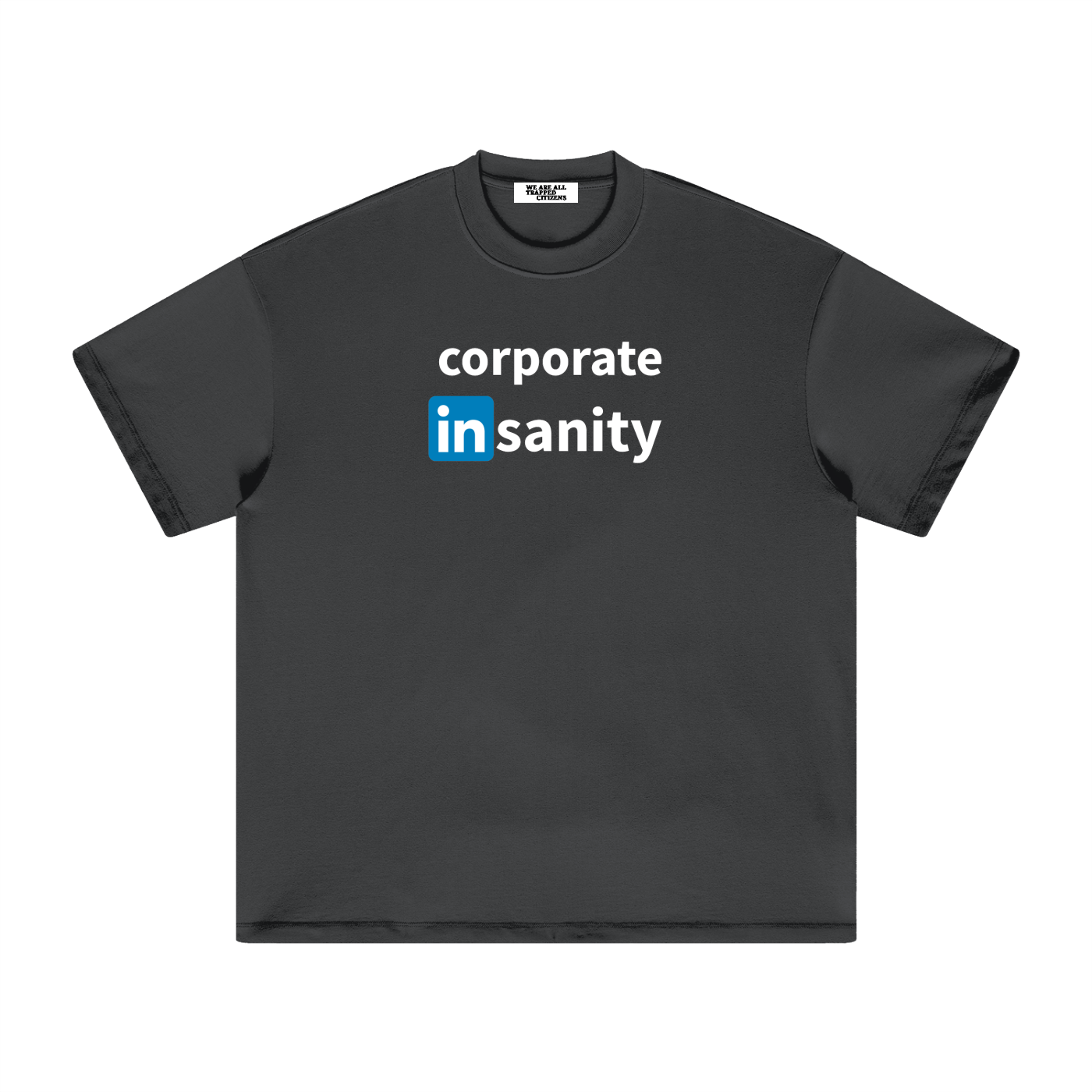 "corporate insanity" (shirt)