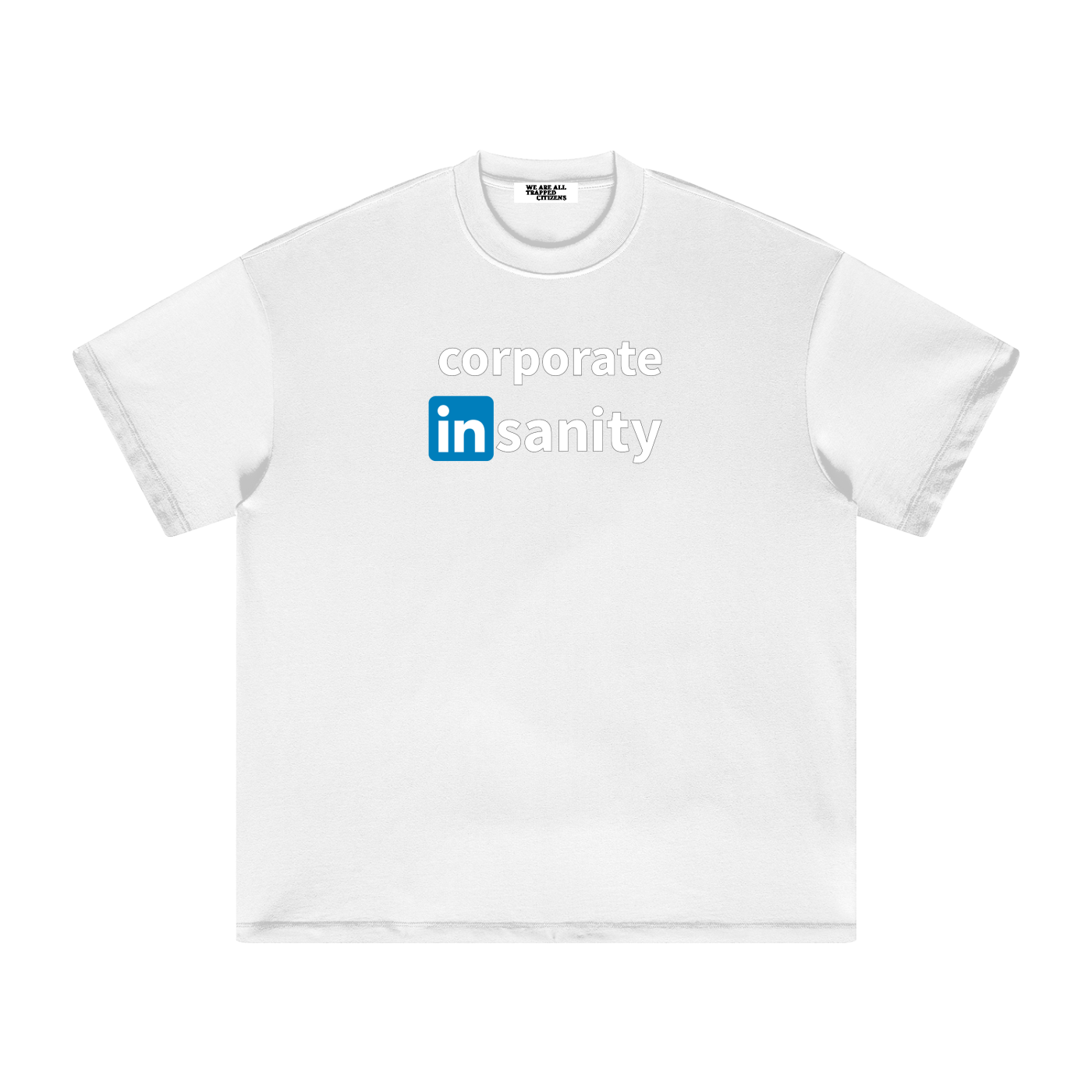 "corporate insanity" (shirt)