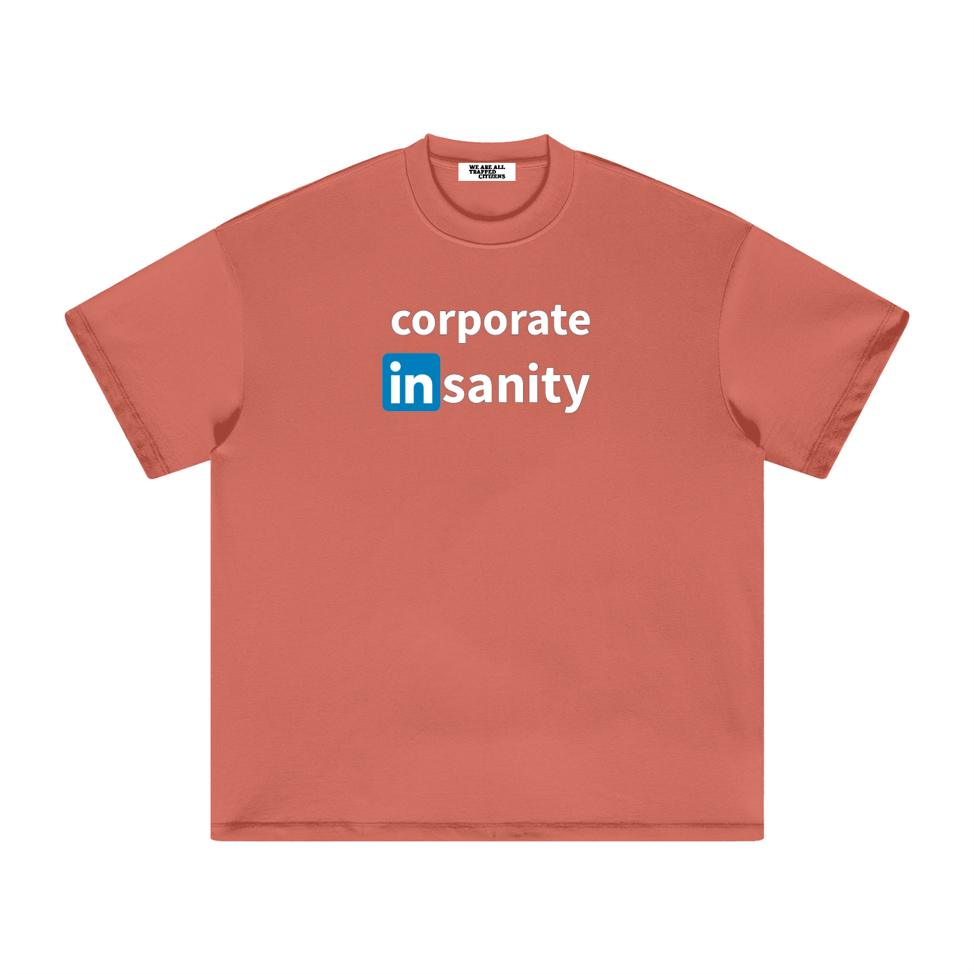 "corporate insanity" (shirt)