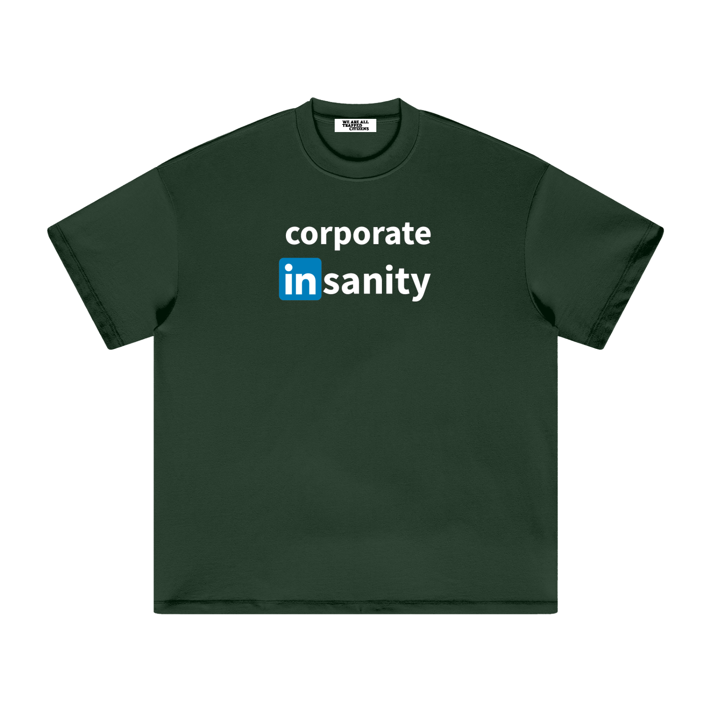 "corporate insanity" (shirt)